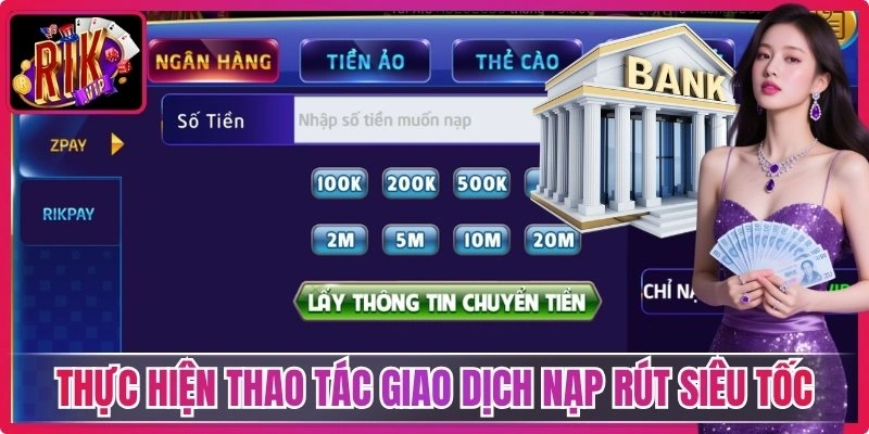 Thực hiện thao tác giao dịch nạp rút siêu tốc